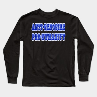 Anti-GENOCIDE PRO-HUMANITY - Blue and White - Front Long Sleeve T-Shirt